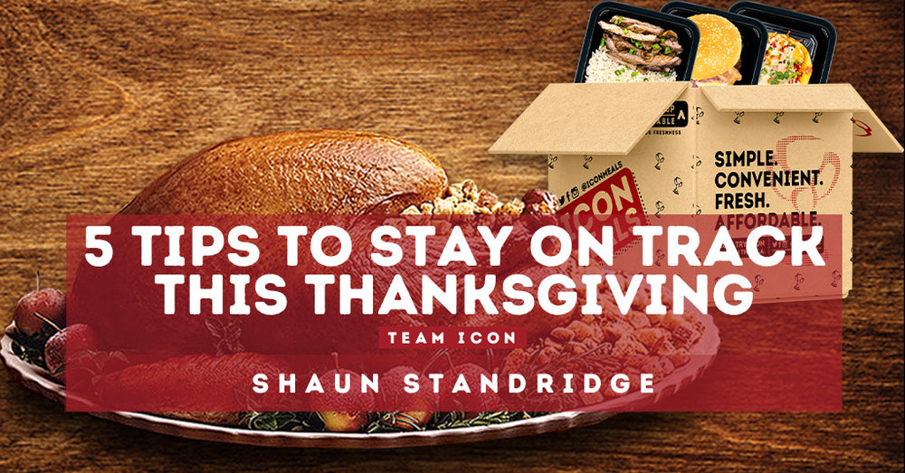 5 Tips To Stay On Track This Thanksgiving by Shaun Standridge