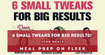 6 Small Tweaks for Big Results!