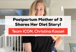 Postpartum Mother of 3 Shares Her Diet Story! by Christina Kassel
