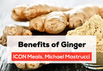 Benefits of Ginger