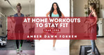 At Home Workouts To Stay Fit