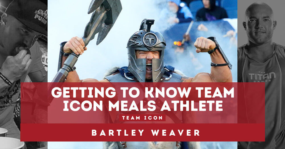 Team ICON Meals Athlete - Bartley Weaver