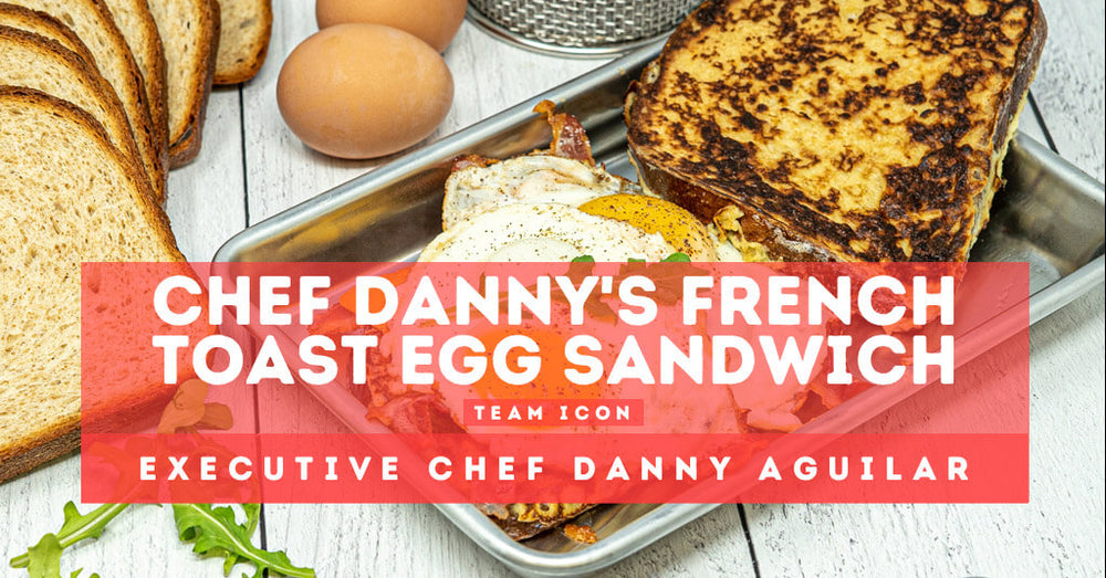 Chef Danny's French Toast Egg Sandwich Recipe