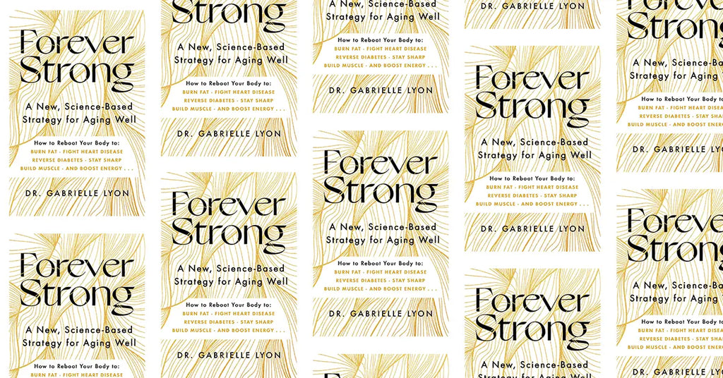 Forever Strong - A New, Science- Based Strategy for Aging Well by Dr. –  ICON Meals