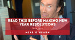 Mike O'Hearn Blog Making New Year Resolutions